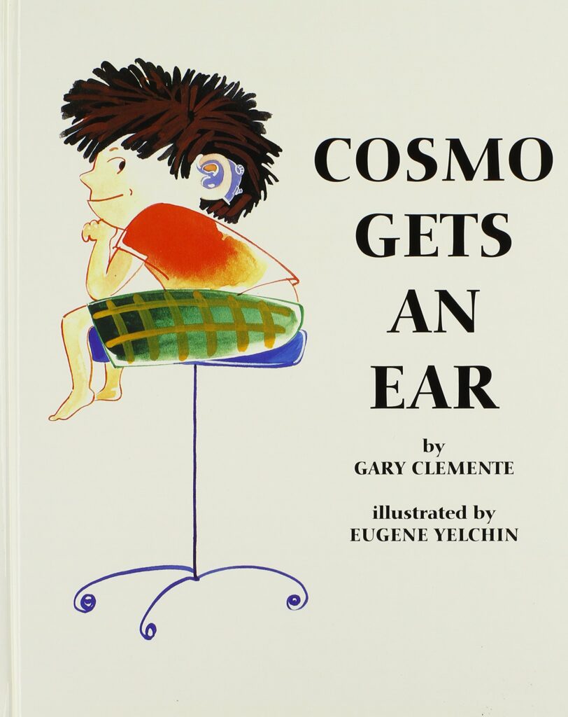 Cosmo Gets an Ear (By-Gary Clemente)